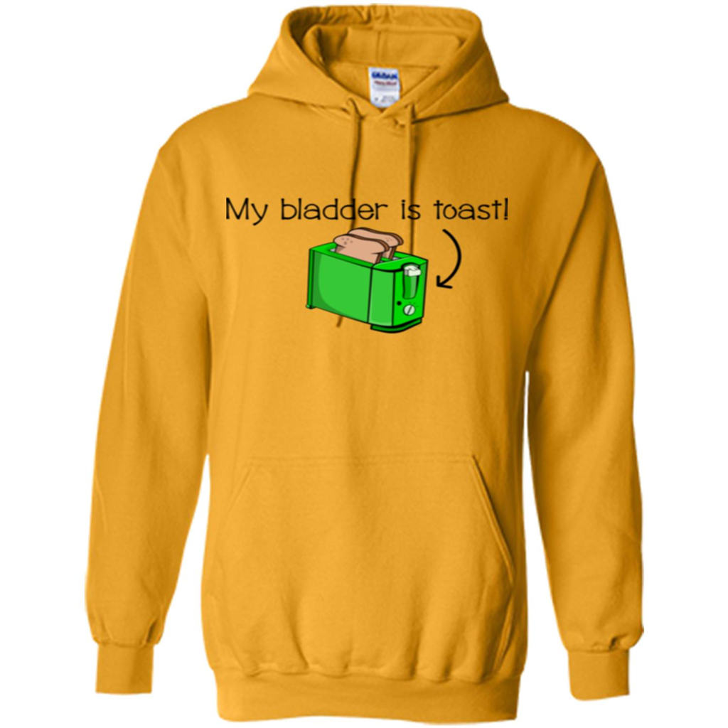 Funny Bladder Problems T-shirt Toast Gold