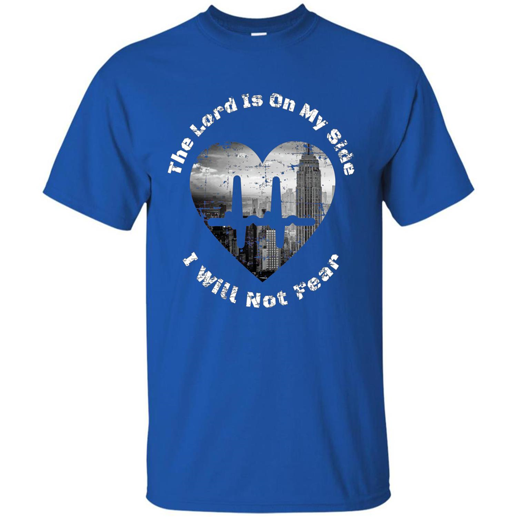 Faith Inspired T-shirt The Lord Is On My Side I Will Not Fear Royal