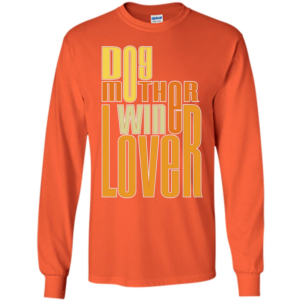 Dod Lady T-shirt Dog Mother Wine Lover T-shirt Orange