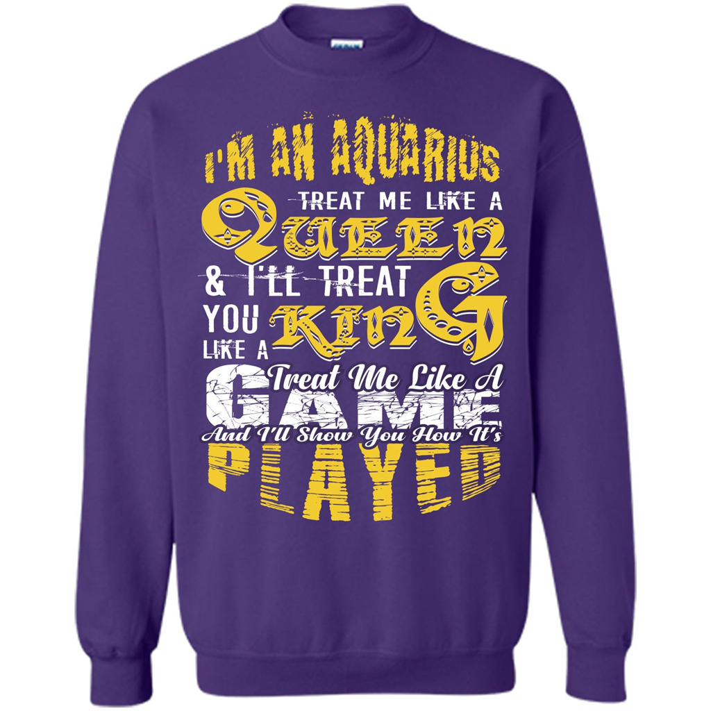 Aquarius T-shirt Im An Aquarius Treat Me Like A Queen