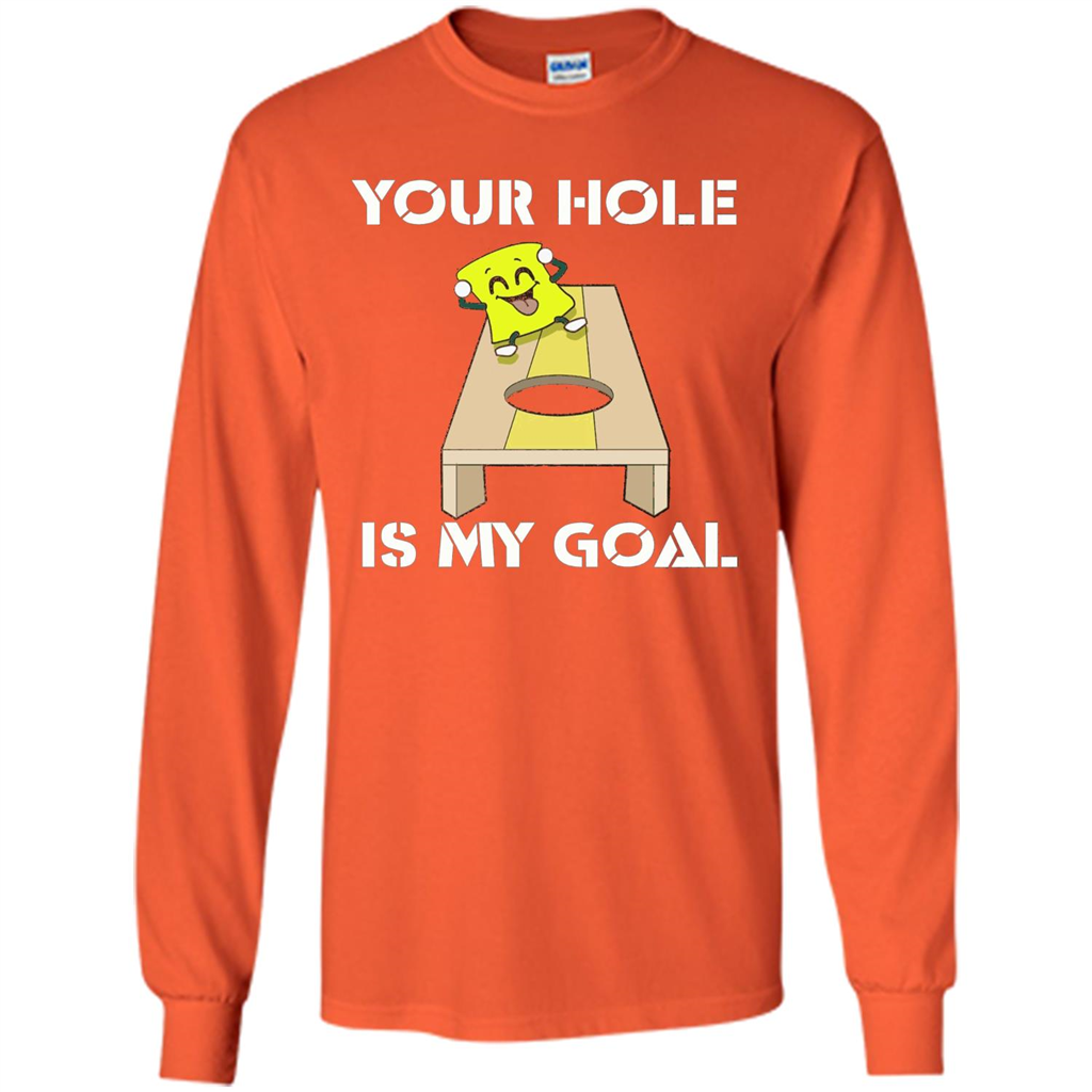 Funny Games T-shirt Your Hole is my Goal Cornhole Orange