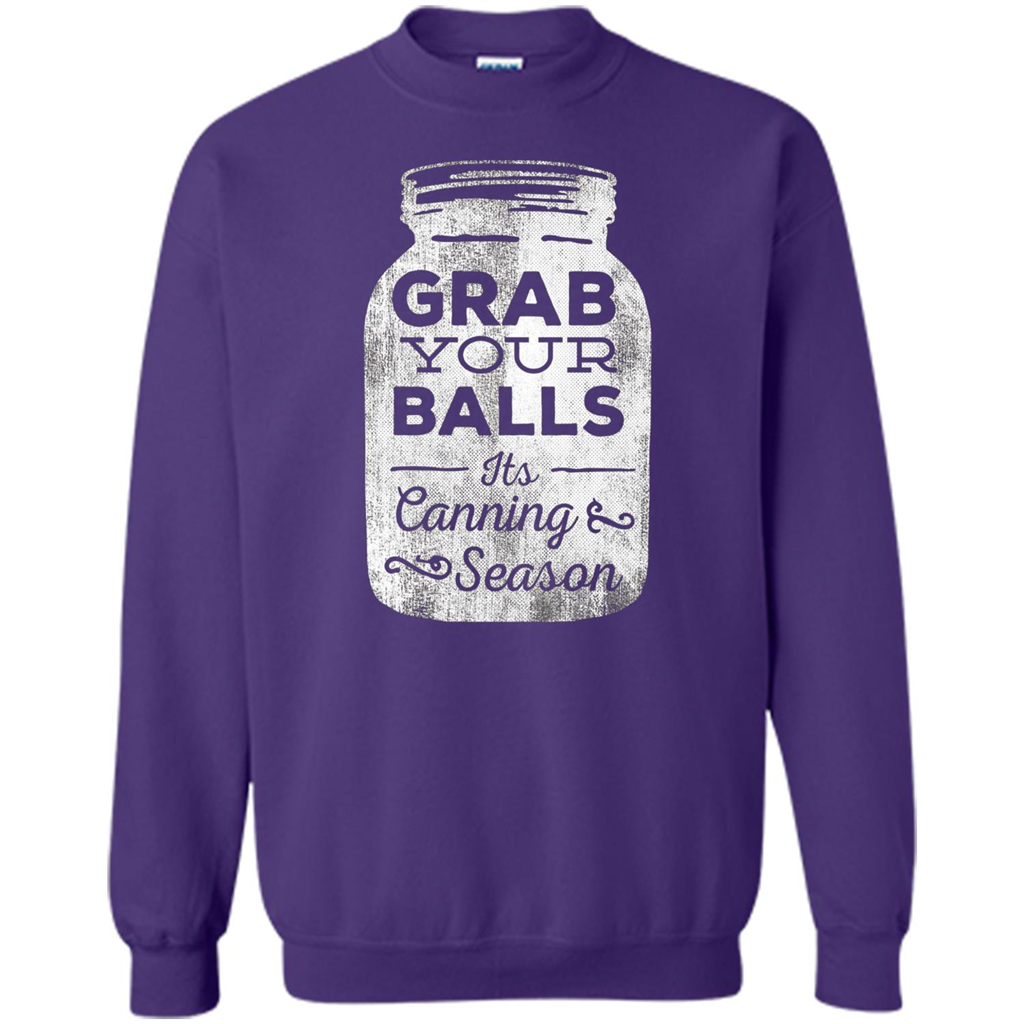 Grab Your Balls It's Canning Season Funny T-Shirt Orange