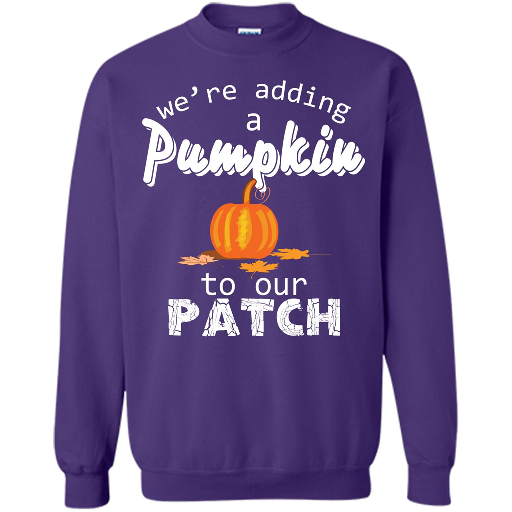 Halloween T-shirt We’re Adding A Pumpkin To Our Patch T-shirt Orange