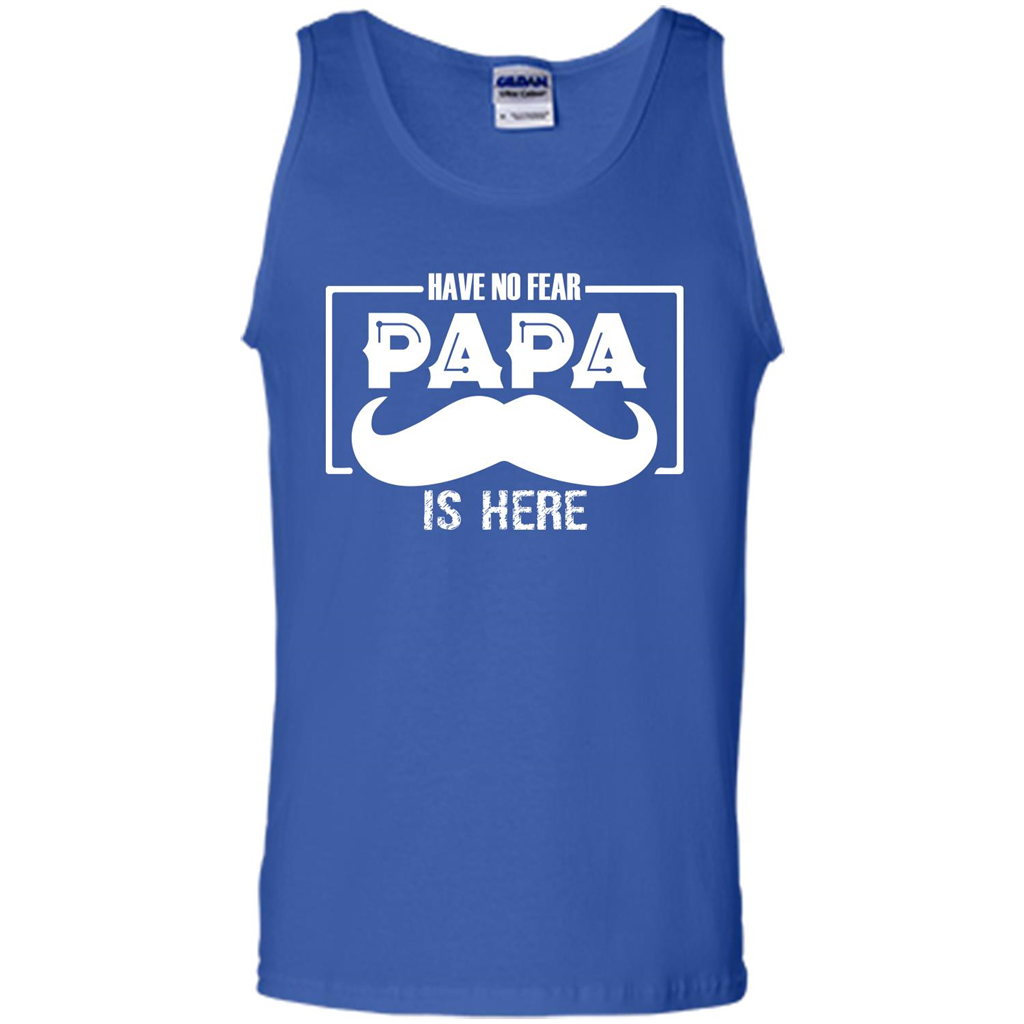 Have No Fear Papa Is Here T-shirt Royal