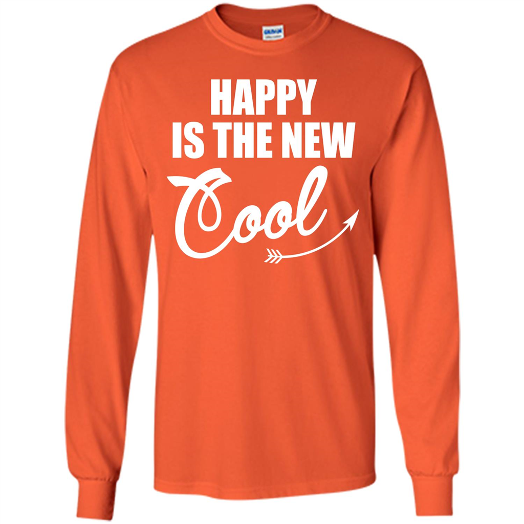 Happy Is The New Cool T-shirt Orange