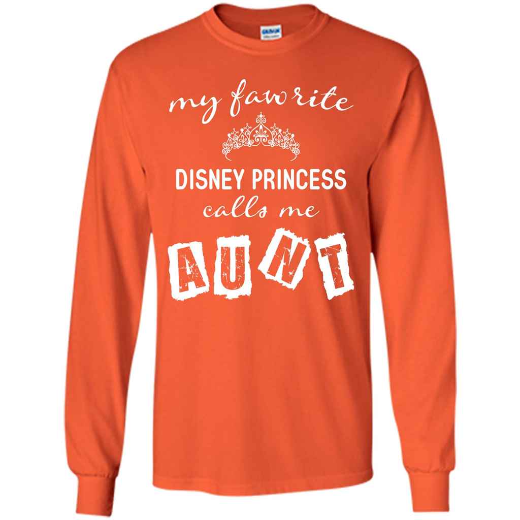 Disney Aunt T-shirt My Favorite Disney Princess Calls Me Aunt Orange