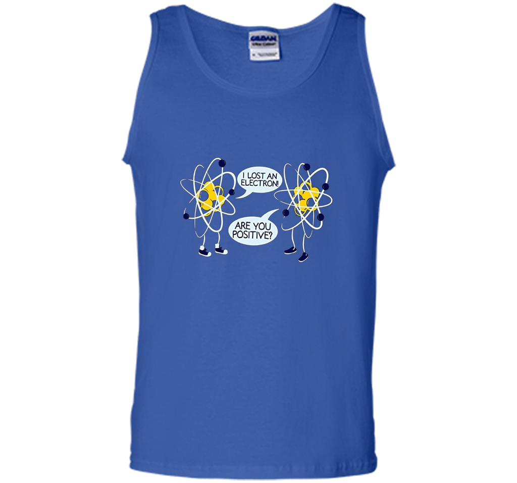 I Lost An Electron Are You Positive Chemistry Math T-shirt Royal