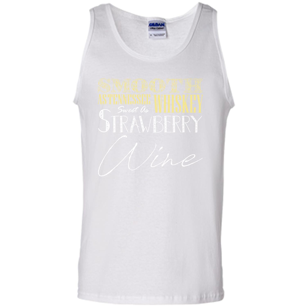 Wine T-shirt Smooth As Tennessee Whiskey Sweet As Strawberry Wine White