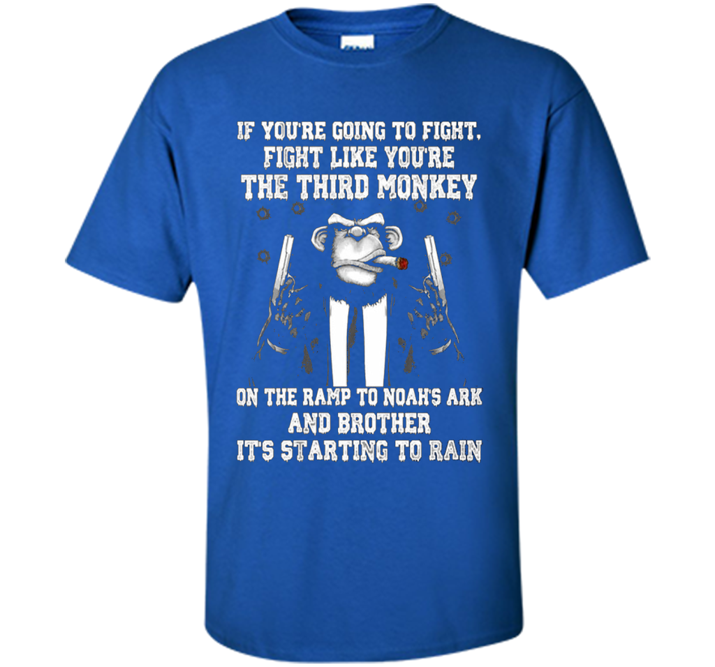 If You're Going To Fight Like You're The Third Monkey T-shirt Royal