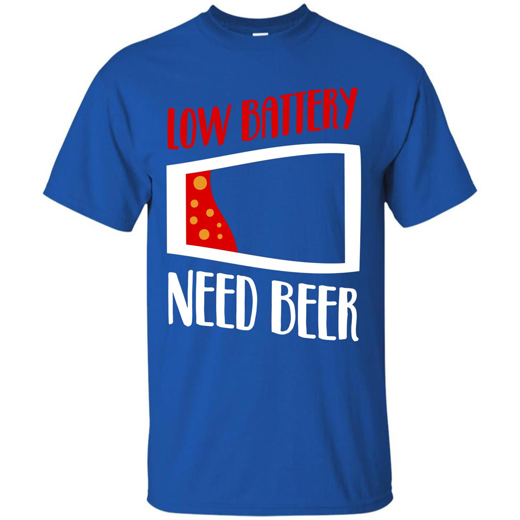 Beer T-shirt Low Battery Need Beer T-shirt Royal