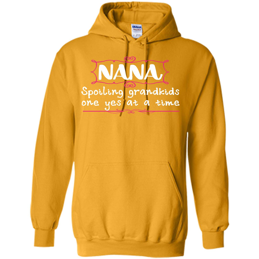 Nana T-shirt Nana Spoiling Grandkids One Yes At A Time Gold