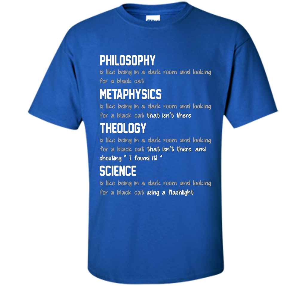 Philosophy metaphysics theology science Tshirt funny T-shirt Royal