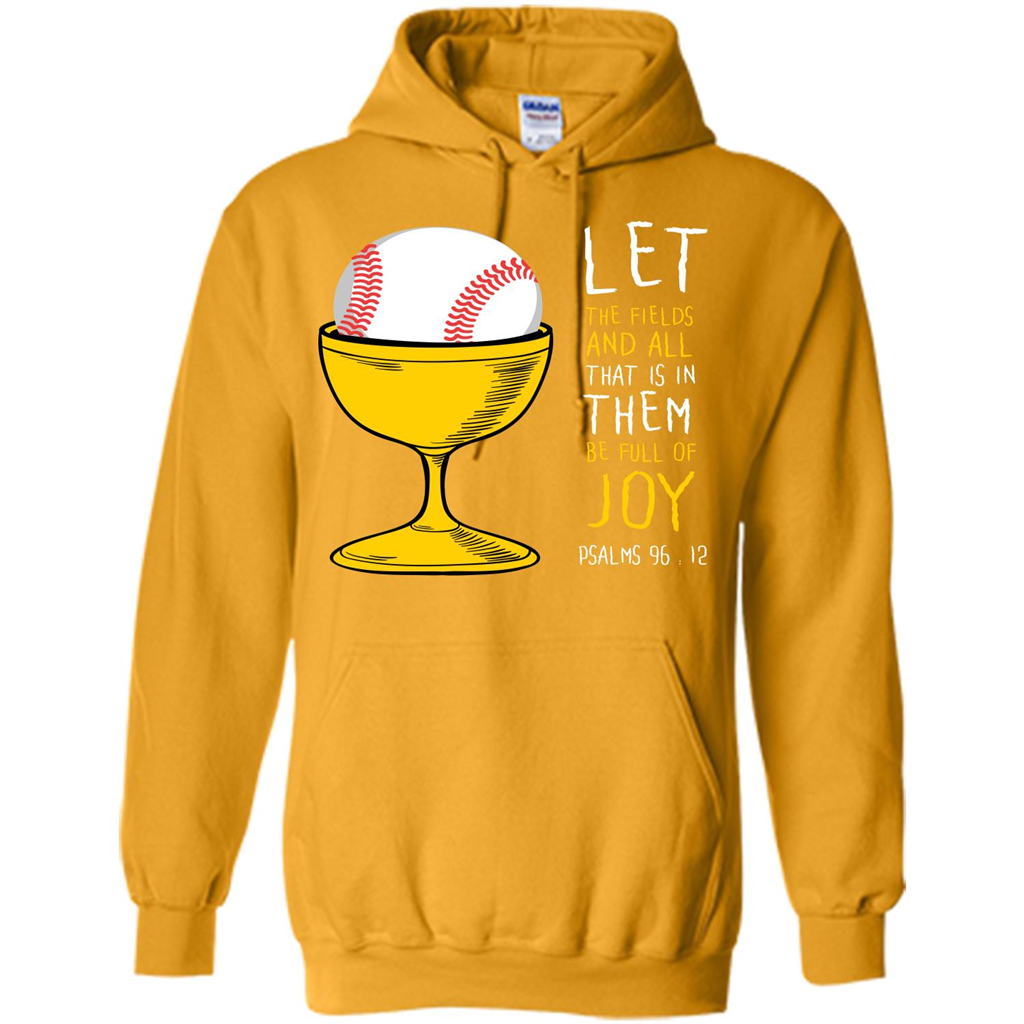 Softball Lover. Let The Fields And All That Is In Them Be Full Of Joy Gold