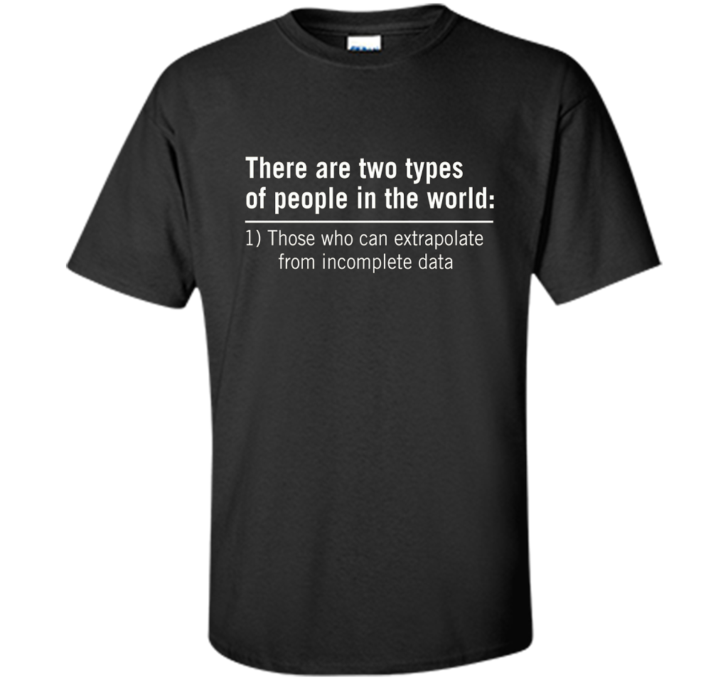 Cool Those who can extrapolate from incomplete data T-shirt Black S