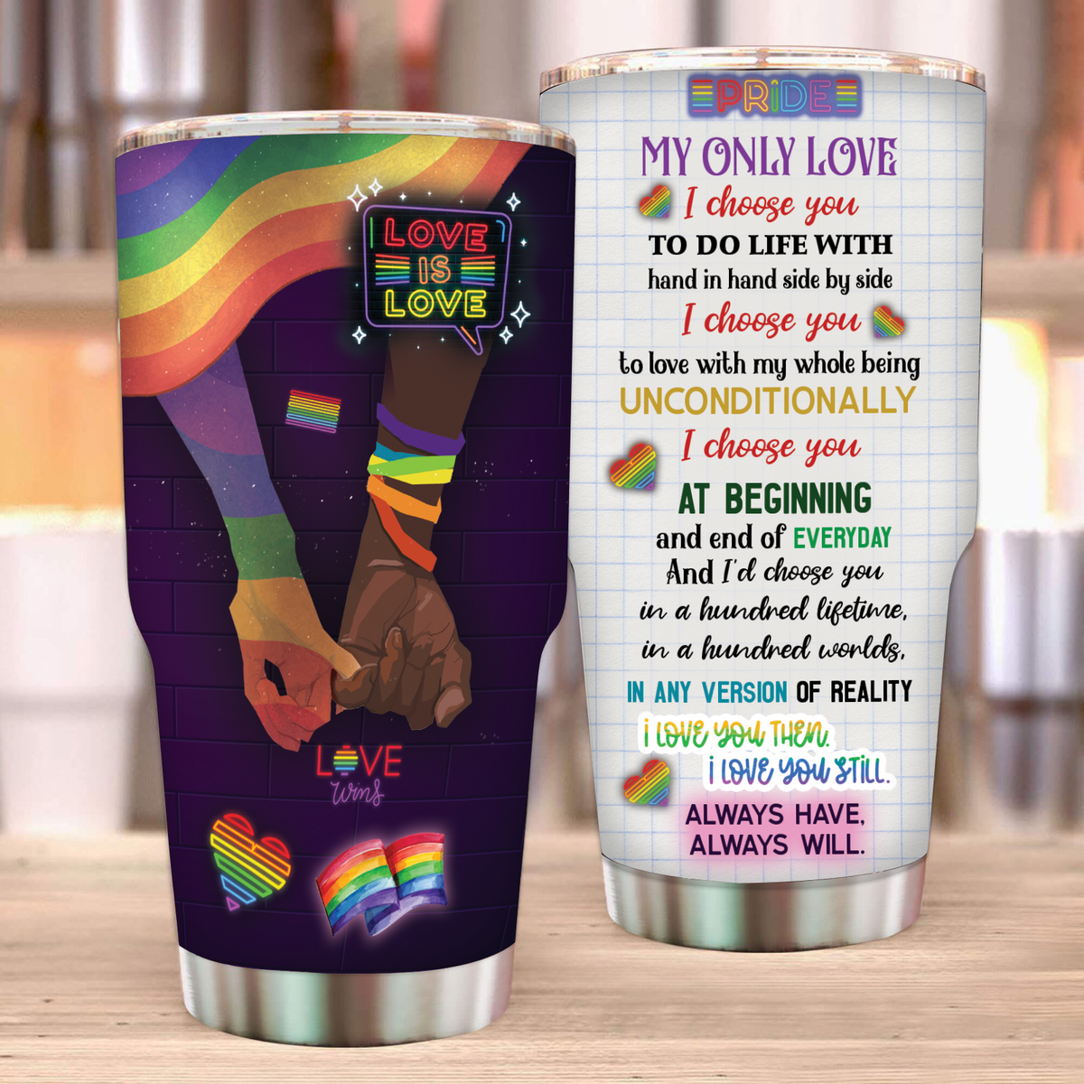 My Only Love, My Rainbow LGBT Tumbler 30oz