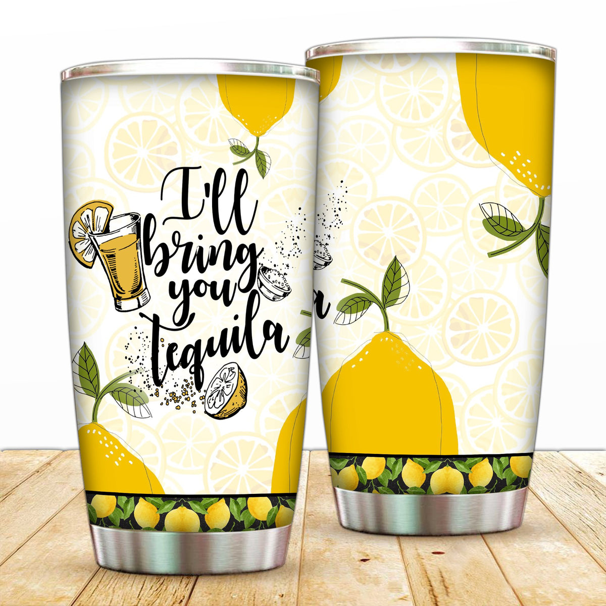 I'll Bring You Tequila Tumbler 20oz