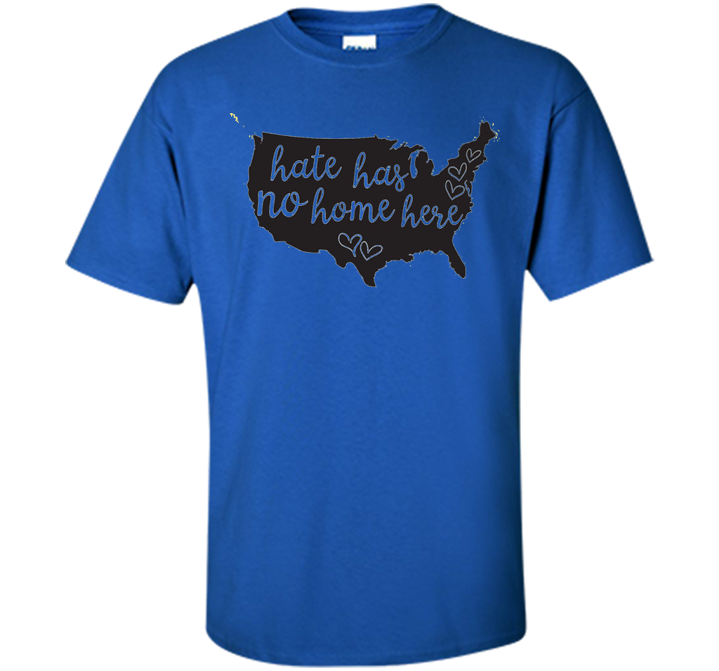 Hate Has No Home Here USA Equality Diversity T-shirt cool shirt Royal