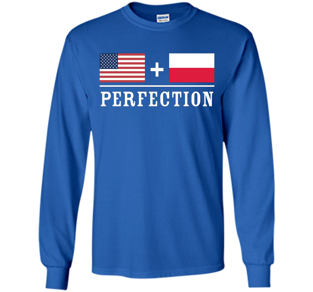 American + Polish = Perfection Flag T-Shirt shirt Royal