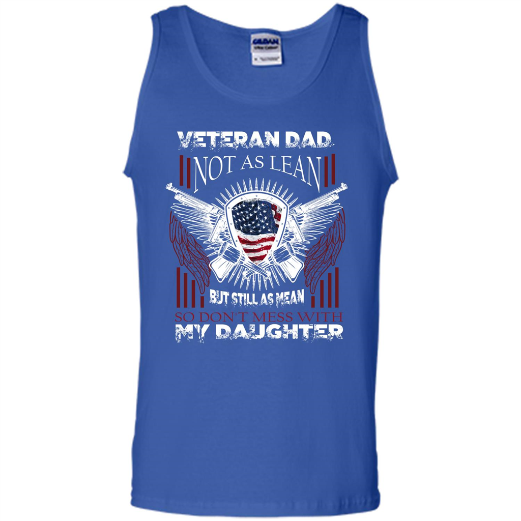Veteran Dad T-shirt Don't Mess With My Daughter Royal