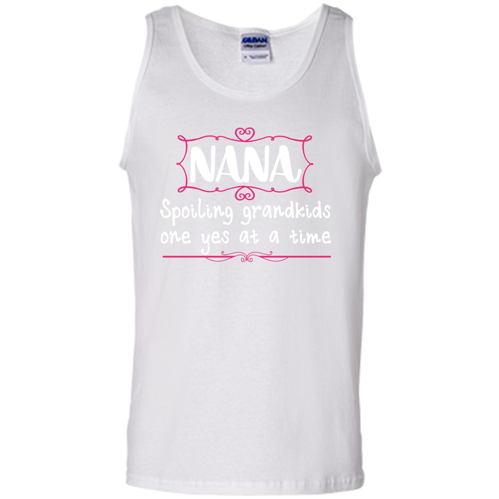 Nana T-shirt Nana Spoiling Grandkids One Yes At A Time White