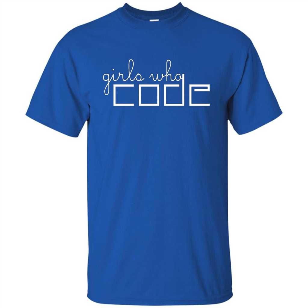 Girls Who Code T-Shirt. I'm A Girl Who Codes T-Shirt Royal