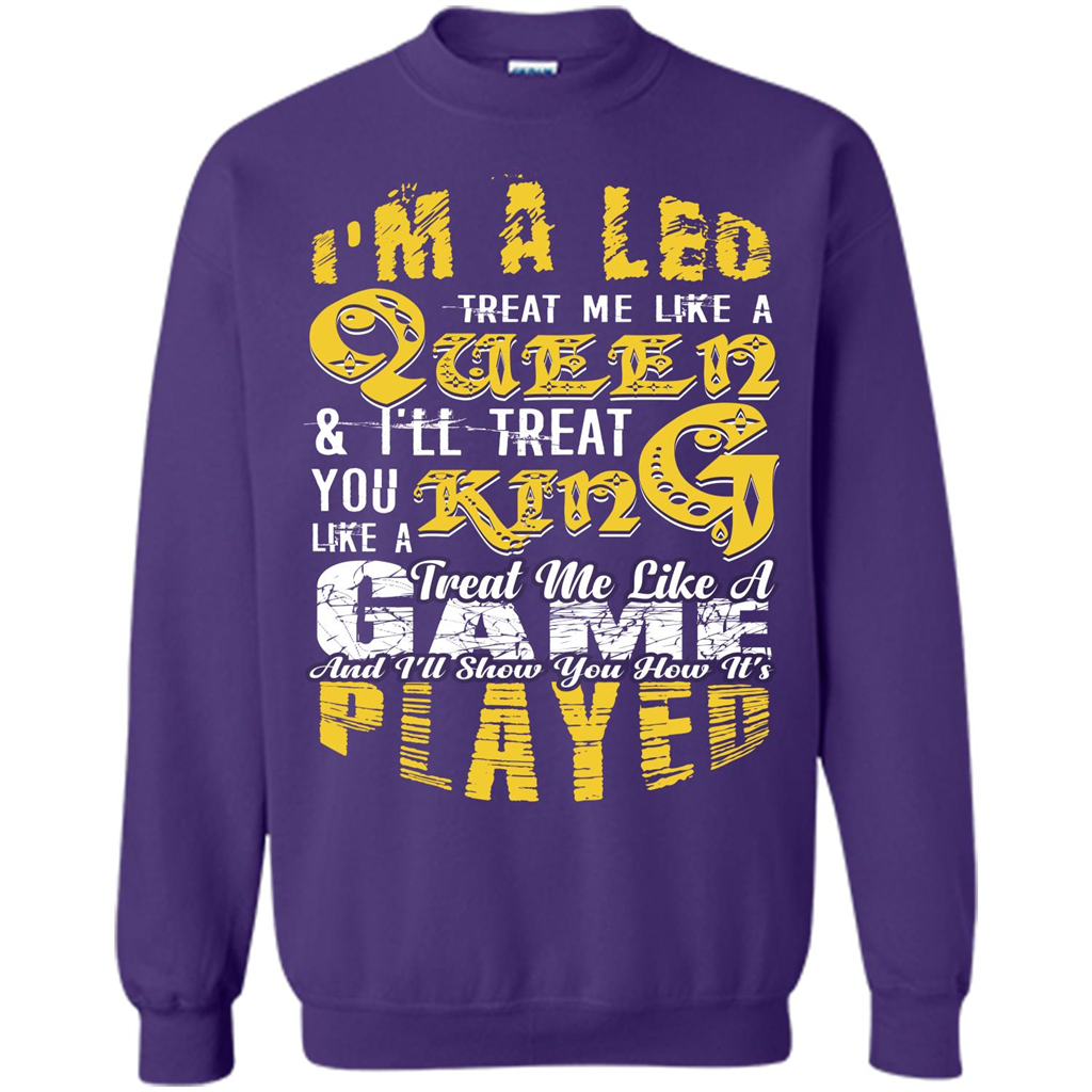 Leo T-shirt Im A Leo Treat Me Like A Queen Ill Treat You