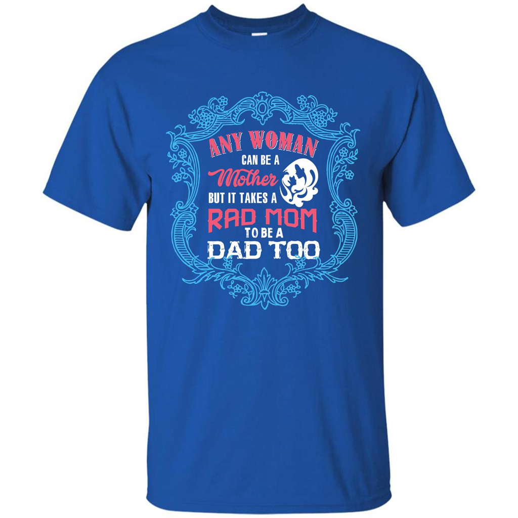 Mommy T-shirt Any Woman Can Be A Mother But T-shirt Royal