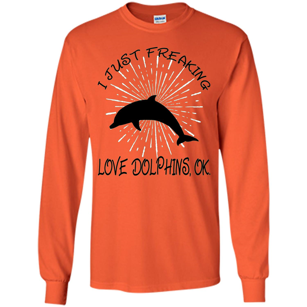 I Just Freaking Love Dolphins T-shirt Orange