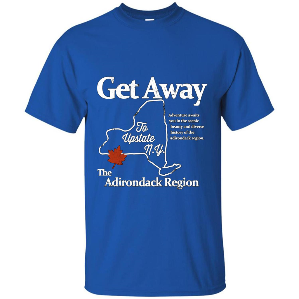 Get Away To Upstate New York T-shirt Royal