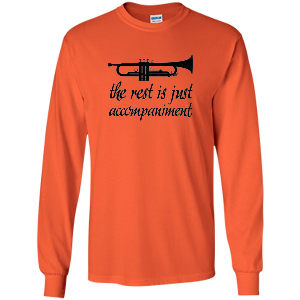 Funny Trumpet Music T-shirt The Rest Is Just Accompaniment Orange