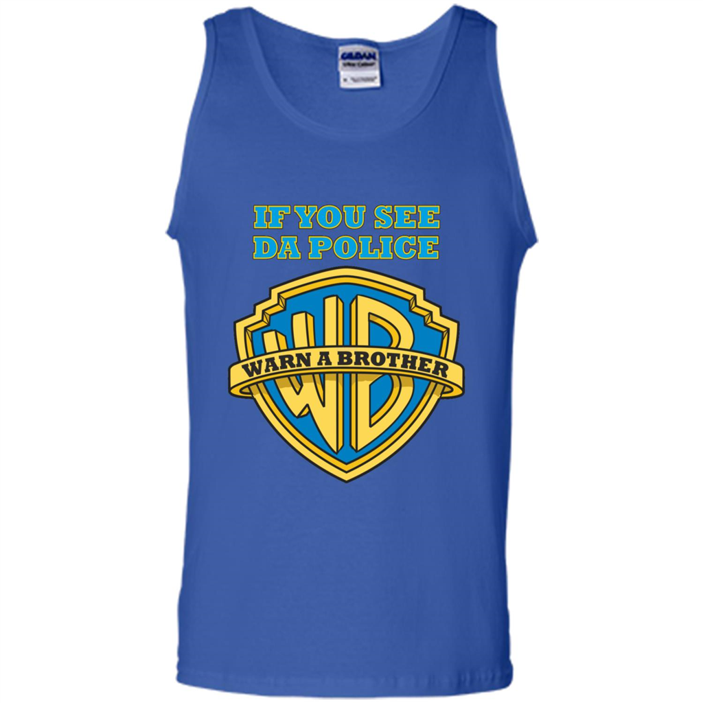 If You See Da Police Warn A Brother T-shirt Royal