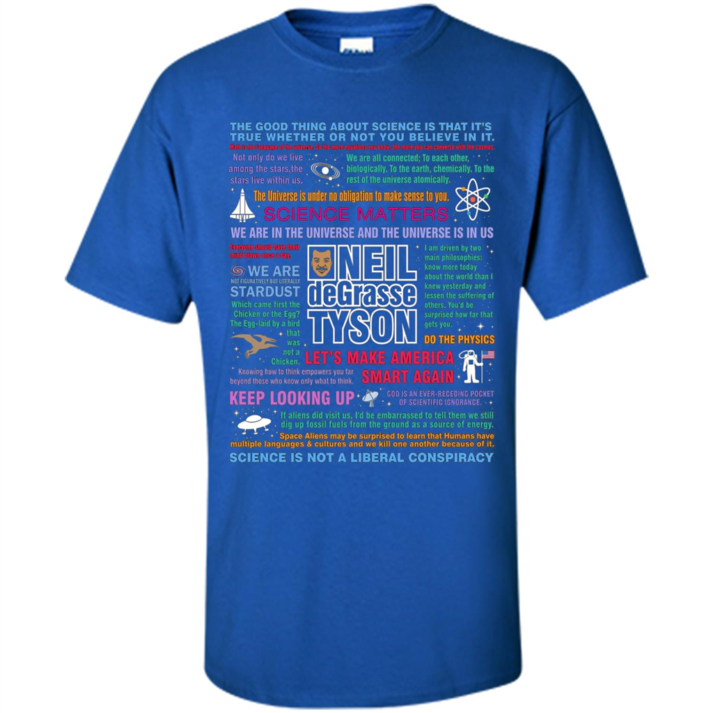 Science T-shirt Neil deGrasse Tyson NDT Quotes T-shirt Royal