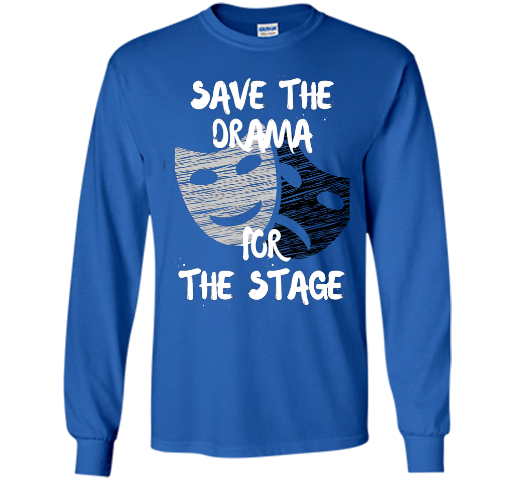 Theater Drama Tshirt Acting Theatre Actor Actress Gift Tee shirt Royal