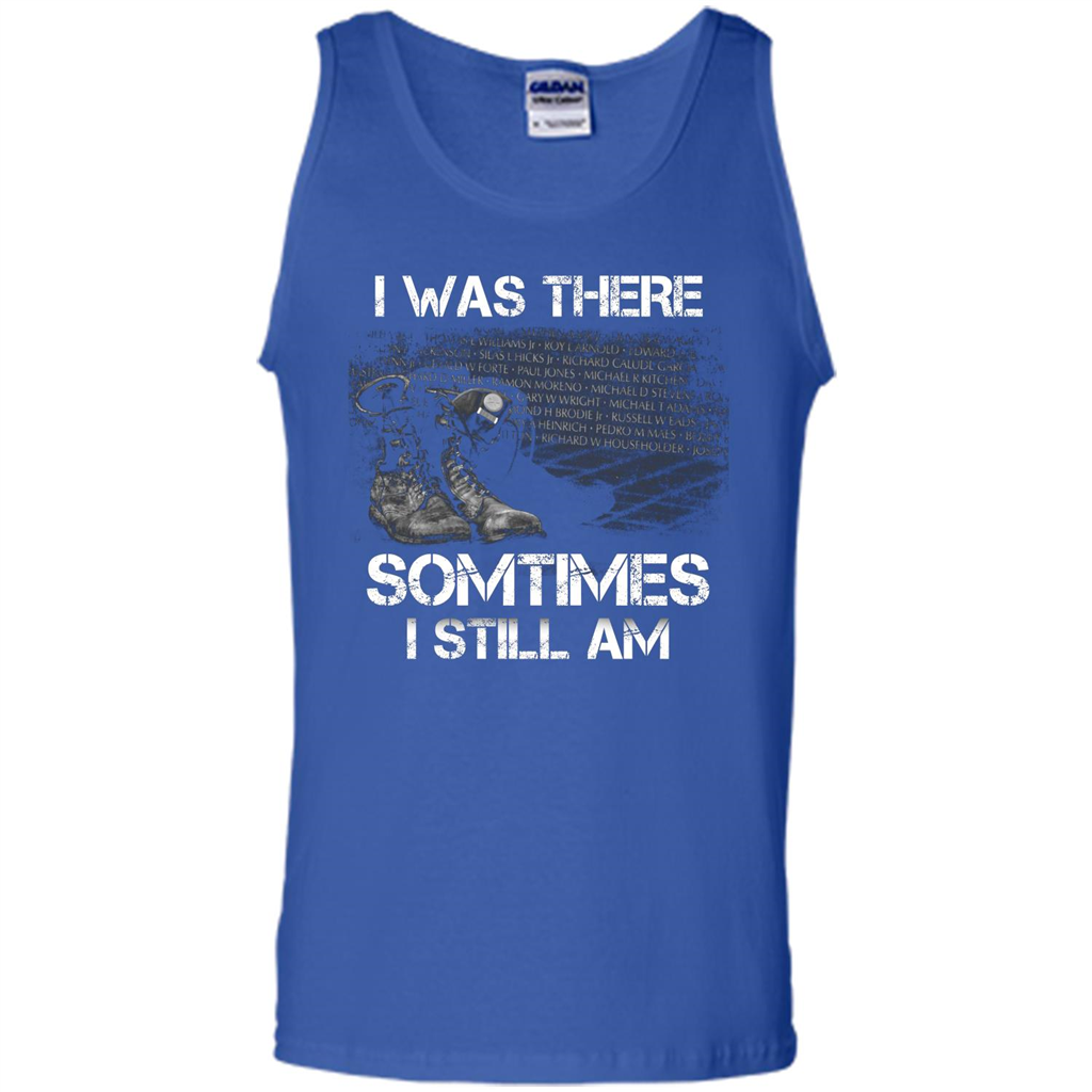 Military T-shirt I Was There Sometimes I Still Am Royal