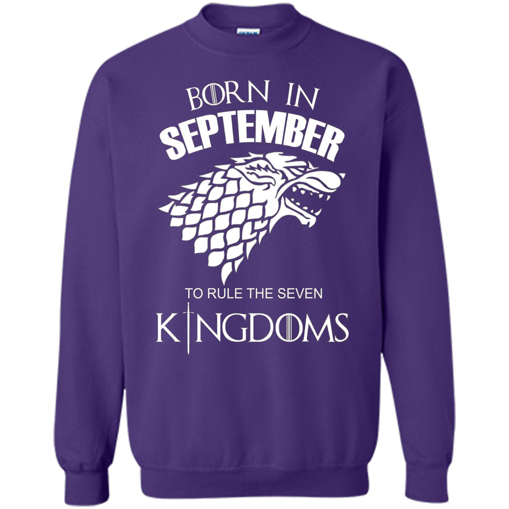 Born In September To Rule The Seven KingDoms T-shirt Funny Birthday Shirt Orange