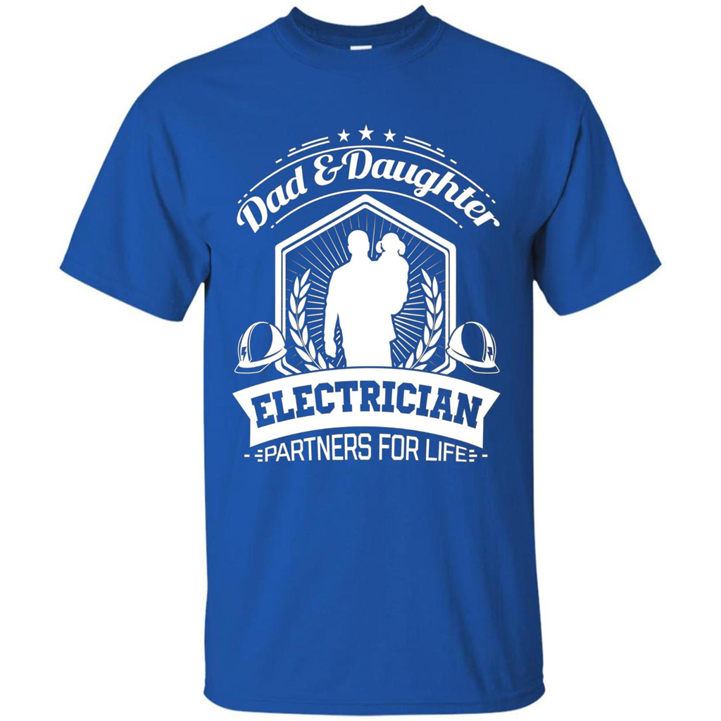 Dad And Daughter Electrician Partners For Life T-shirt Royal