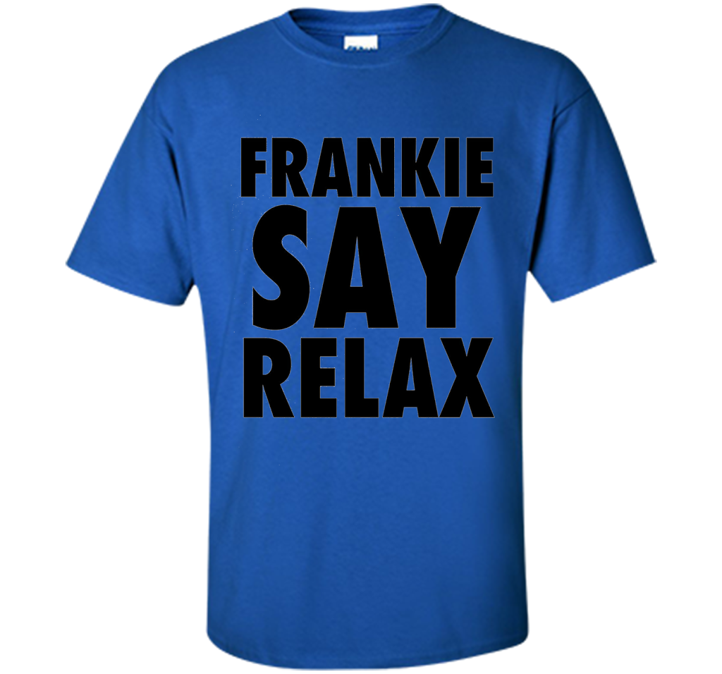 Frankie Say Relax T-Shirt 1980s Retro Clothing 80s Apparel cool shirt Royal