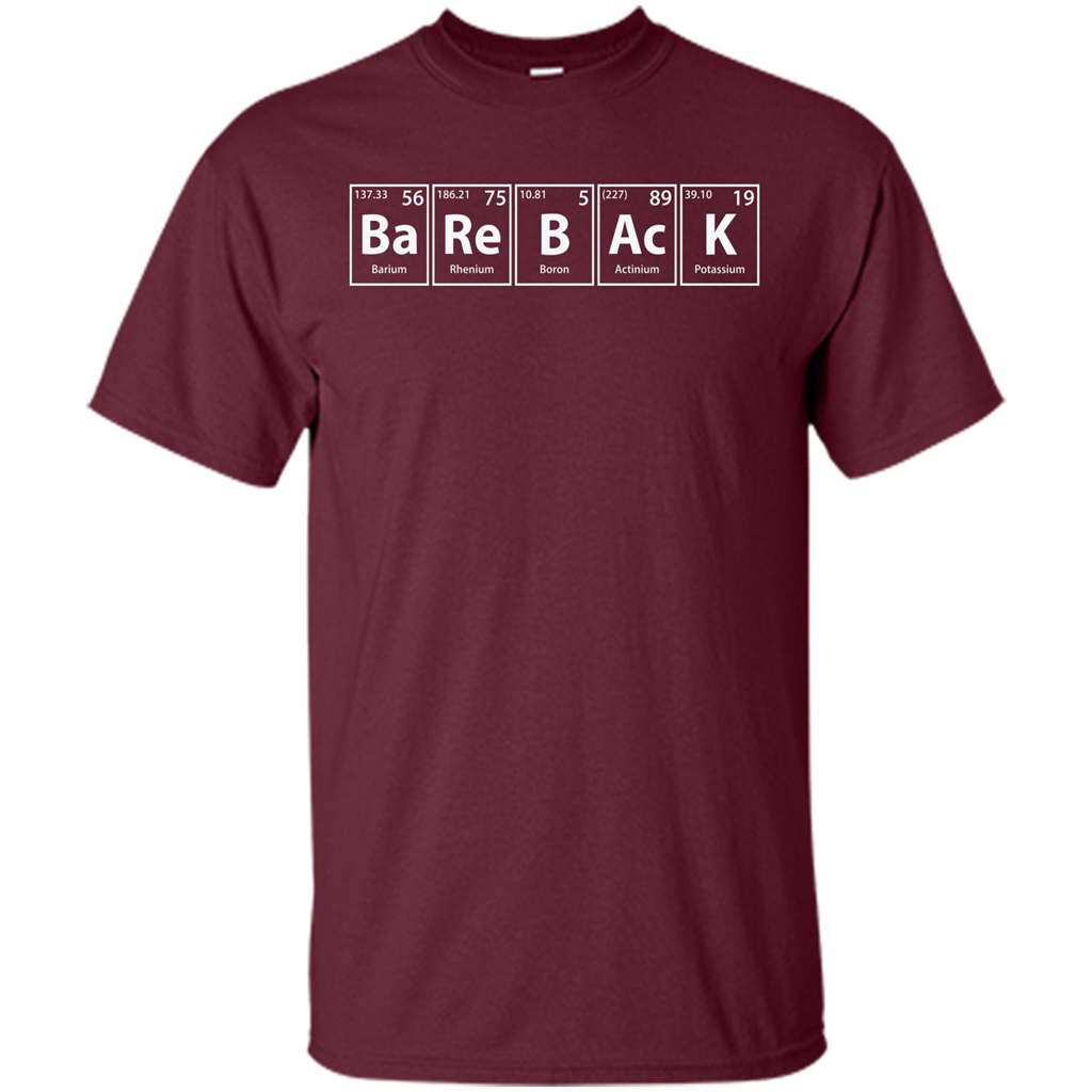 Bareback (Ba-Re-B-Ac-K) Funny Elements Spelling T-shirt Maroon