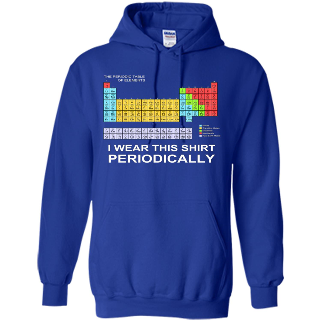 I Wear This Shirt Periodically T-shirt Royal