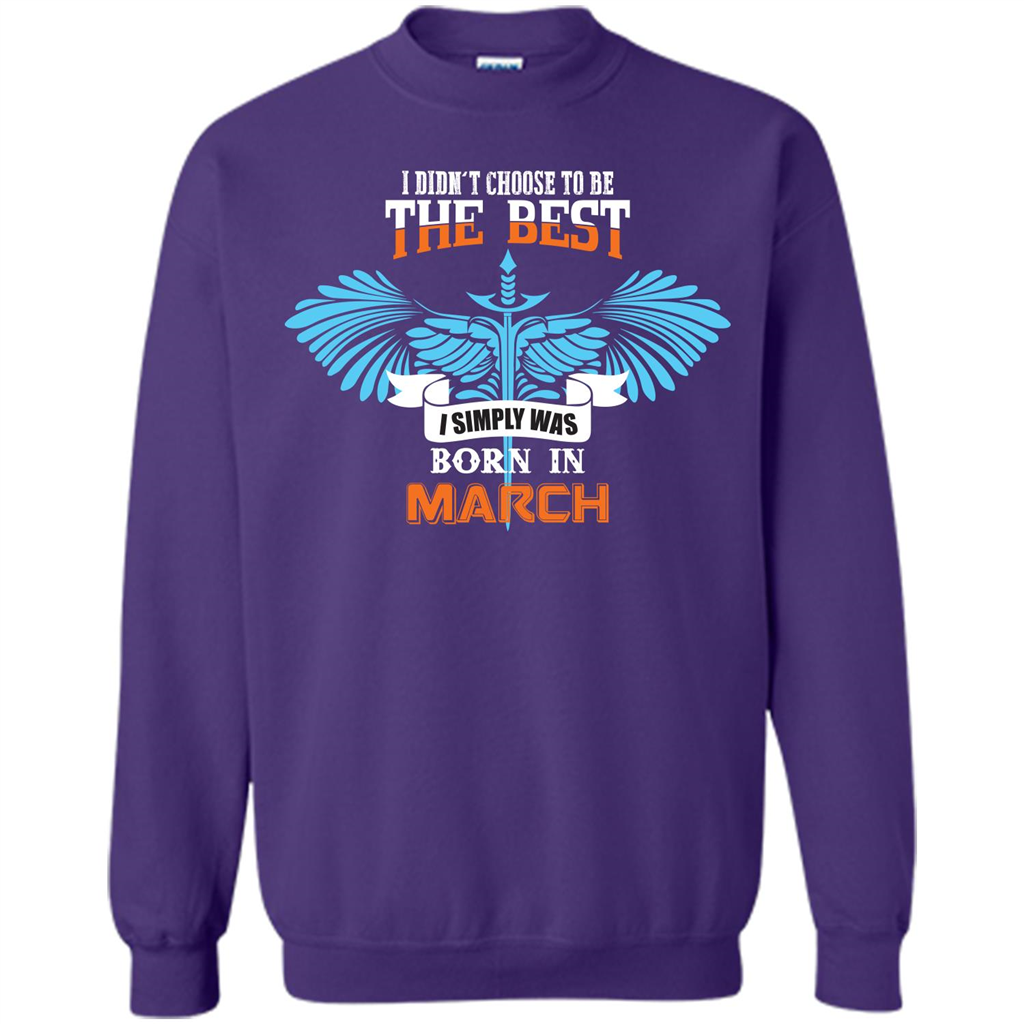March. I Didn‰۪t Choose To Be The Best I Simply Was Born In March T-shirt Orange