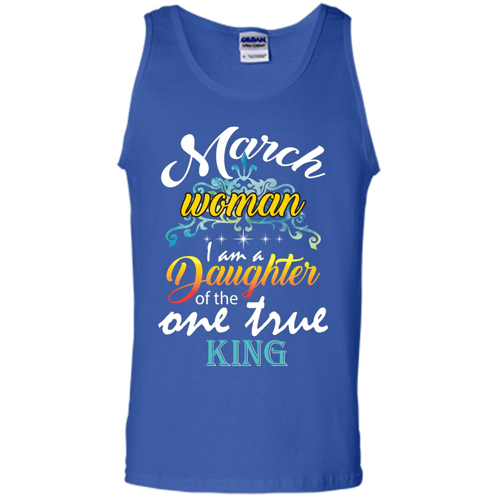 March Woman I Am A Daughter Of The One True King T-shirt Royal