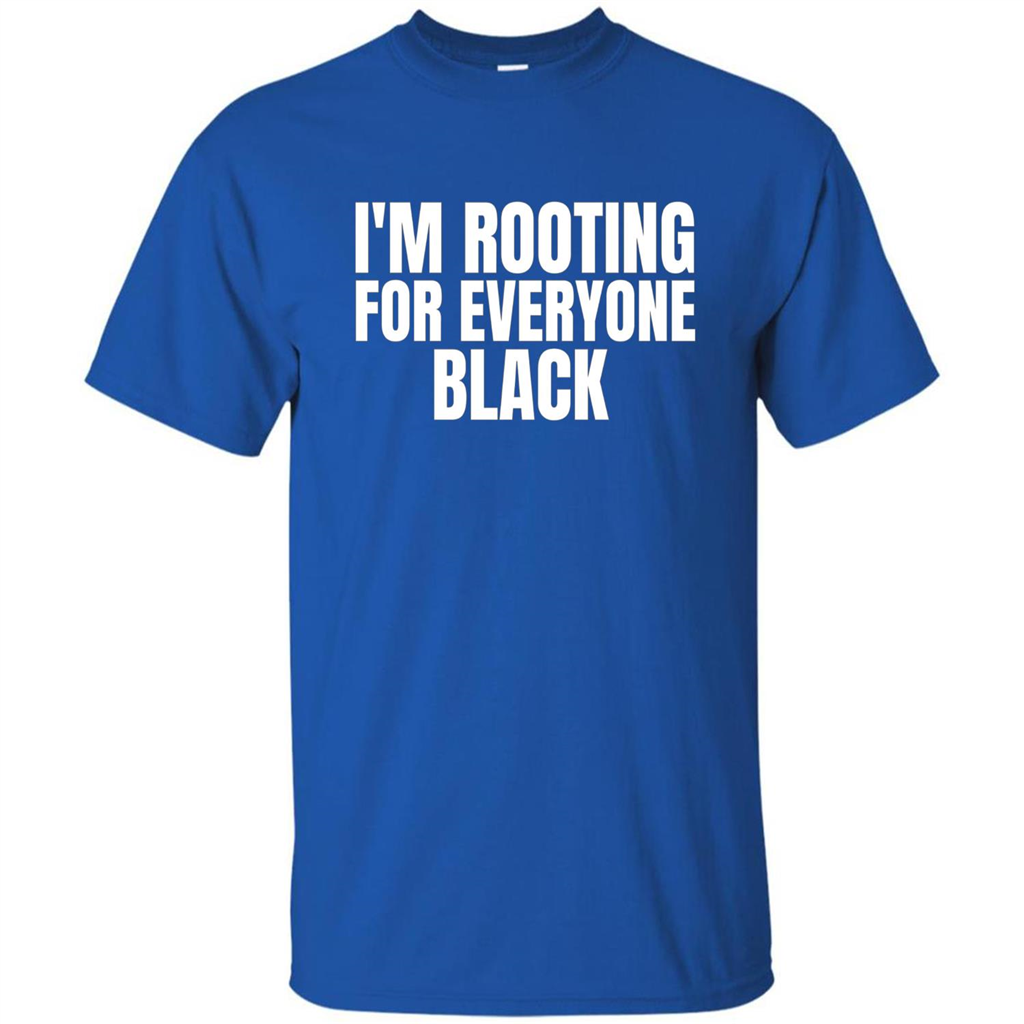 I'm Rooting For Everyone Black T-Shirt Royal