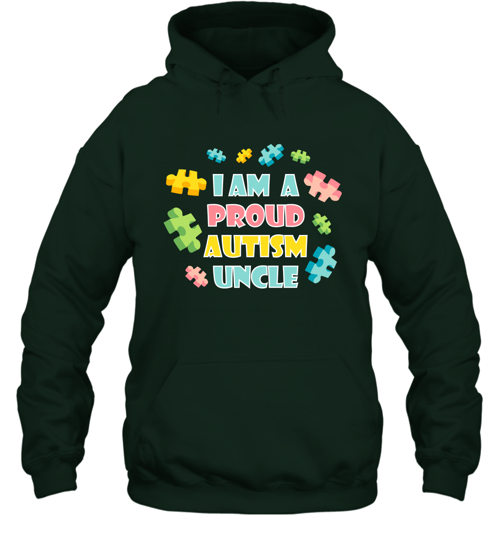 I Am A Proud Autism Uncle Family Shirt Hoodie Hoodie Forest
