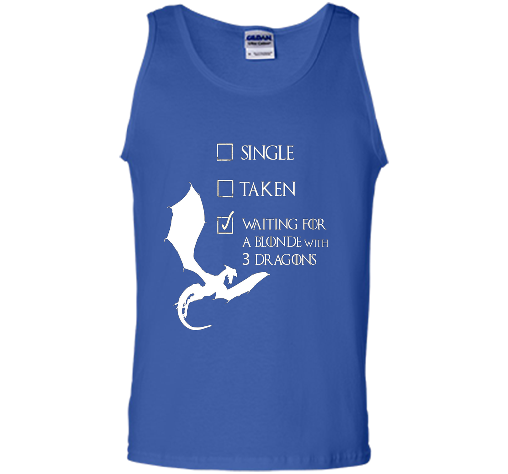 Single Taken Waiting For Blonde With 3 Three Dragons T-Shirt t-shirt Royal