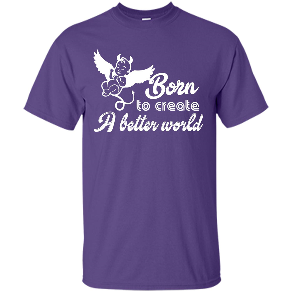 Baby T-shirt Born To Create A better World T-shirt Purple