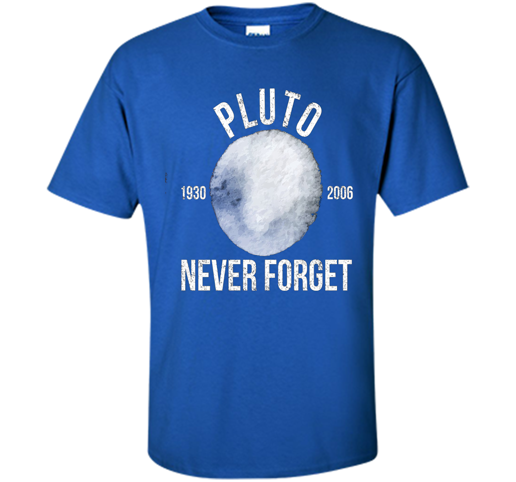 Pluto Never Forget Premium Funny T-Shirt cool shirt Royal