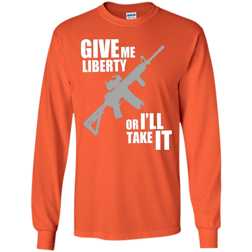 Give Me Liberty Or I'll Take It T-Shirt Orange