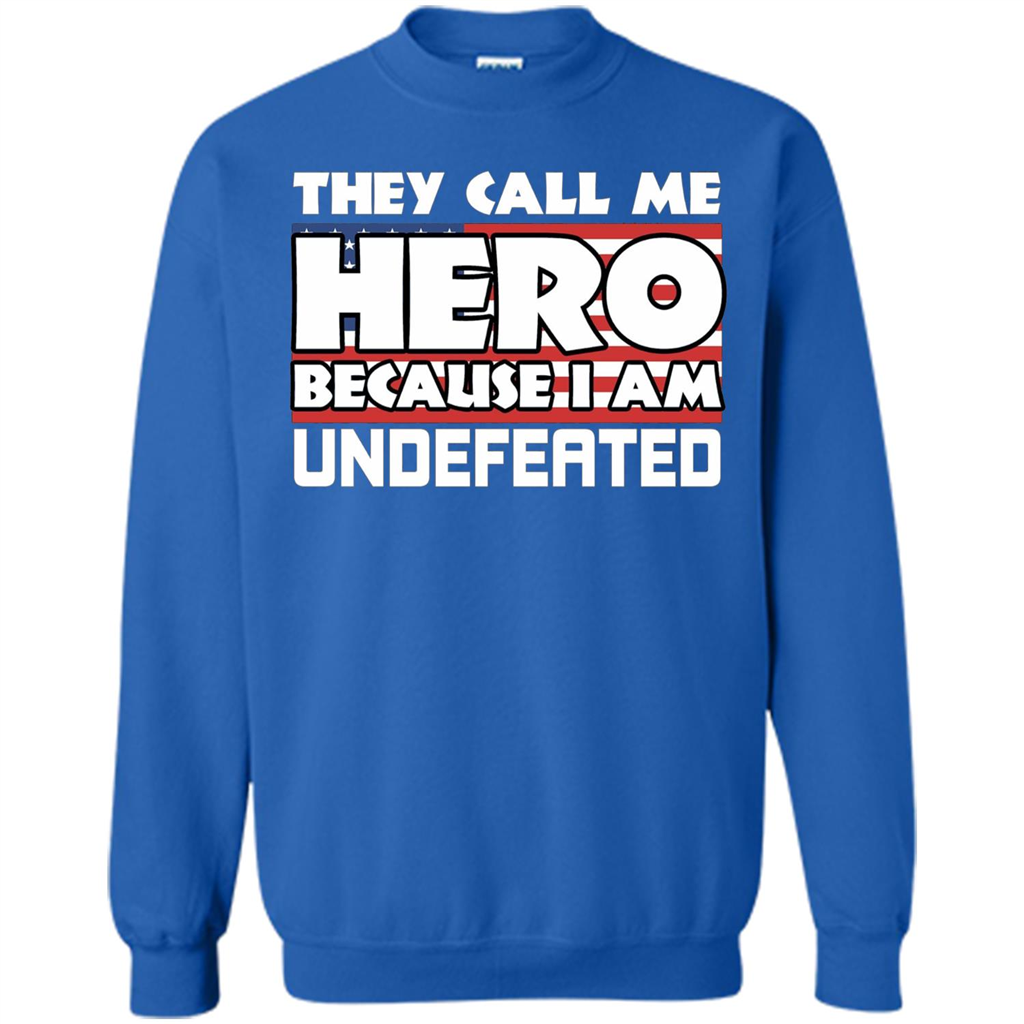 They Call Me Hero Because I'm Undefeated T-shirt Royal