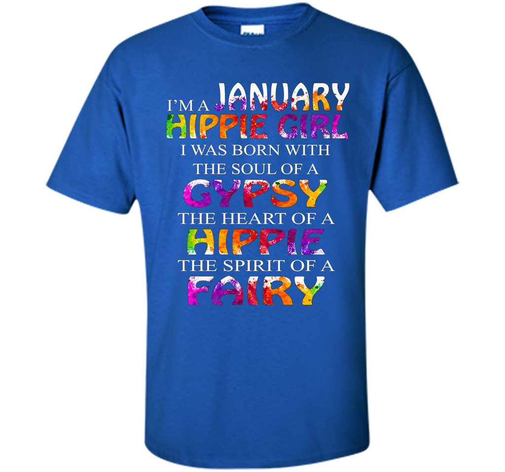 I'm A January Hippie Girl T-shirt Royal