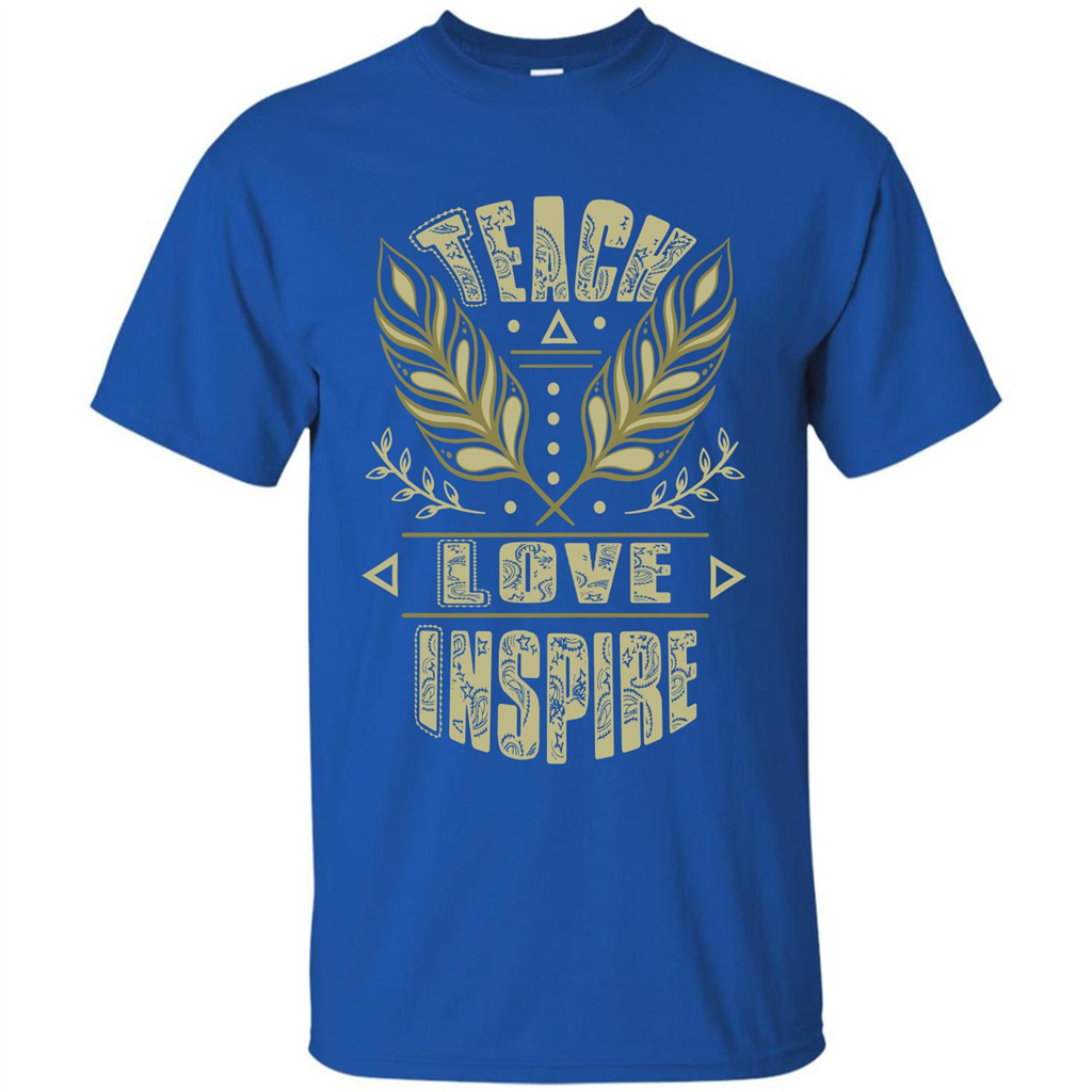Teacher T-shirt Teach Love Inspire T-shirt Royal